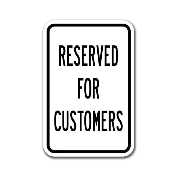 Signmission Reserved For Customers 12inx18in Heavy Gauge Aluminums, A-1218 Customer - Reserved For Customers A-1218 Customer - Reserved For Customers - main